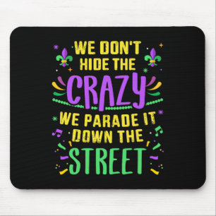 Funny Don't versteckt verrückte Parade Down Street Mousepad