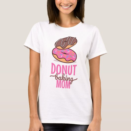 Funny Donut backmutter für Bäckerei T-Shirt (Vorderseite)