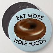 Funny Donut Knöpfe, ESSEN SIE MEHR LEBENSMITTEL Button (Vorne & Hinten)
