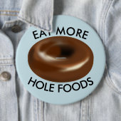Funny Donut Knöpfe, ESSEN SIE MEHR LEBENSMITTEL Button (Beispiel)