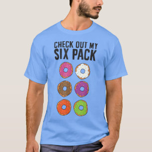 Funny Donut Lover Check Out My Si Pack T-Shirt