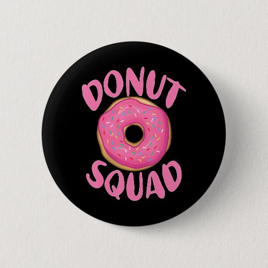 Funny Donut Squad Cool Sweet Donut Lover Geburtsta Button (Vorderseite)