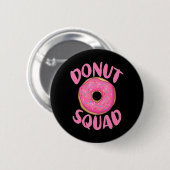 Funny Donut Squad Cool Sweet Donut Lover Geburtsta Button (Vorne & Hinten)