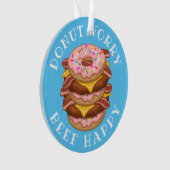 Funny Donut Worry Beef Happy Bacon Cheeseburger Ornament (Vorderseite)