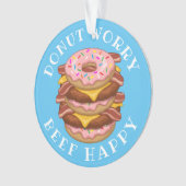 Funny Donut Worry Beef Happy Bacon Cheeseburger Ornament (Vorderseite)
