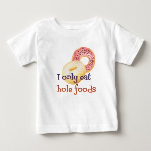 Funny Donut Zitat Baby T-shirt (Vorderseite)