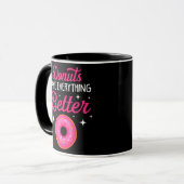 Funny Donuts Make Everything Better Donut Lover Tasse (Vorderseite Links)