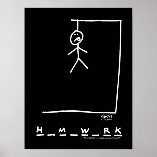 Funny Dorm Hausaufgaben Hangman Poster (Vorne)