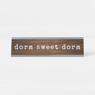 Funny Dorm Sweet Dorm Studentenhumor Gag Geschenk Schreibtischnamensplakette
