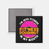 Funny Doughnut Donut "Ich bin in Fitness" Magnet (Vorderseite/Rückseite)