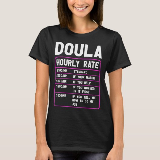 Funny Doula Hourly Rate T - Shirt (Vorderseite)