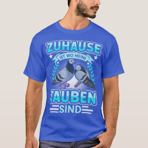 Funny Dove Sprichwort schreiben Tauben Gift Dove L T-Shirt
