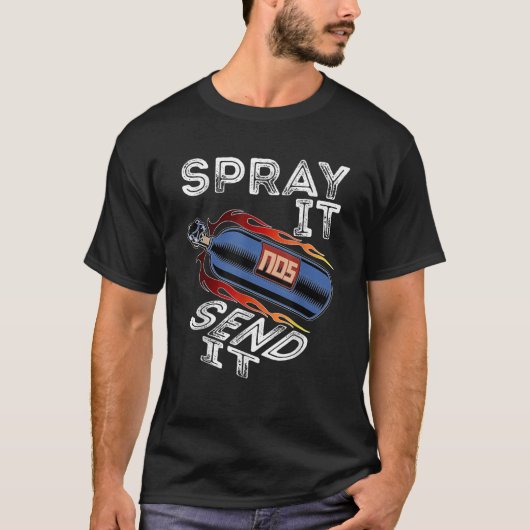 Funny Drag Racing Race Car NOS Spray Es senden T-Shirt (Vorderseite)