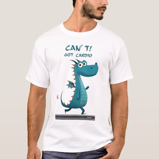 Funny Dragon Cardio | Kann nicht. Got Cardio. | Gy T-Shirt (Vorderseite)