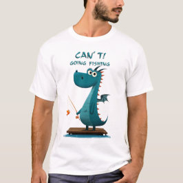 Funny Dragon Fishing | Kann nicht. Angeln. T-Shirt