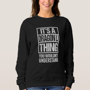 Funny Dragon Li Breed Zitat Es ist ein Dragon Li S Sweatshirt