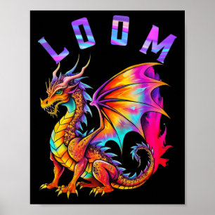 Funny Dragon Loom Lovers für Männer Frauen stellen Poster