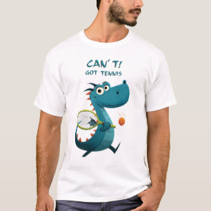 Funny Dragon Tennis   Kann nicht. Got Tennis.   Sp T-Shirt
