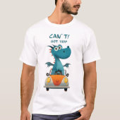Funny Dragon Tour | Kann nicht. Got. | Reise- T-Shirt (Vorderseite)
