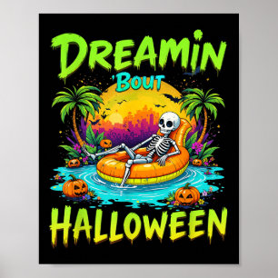 Funny Dreamin Bout Halloween Summerween Vibes Skel Poster