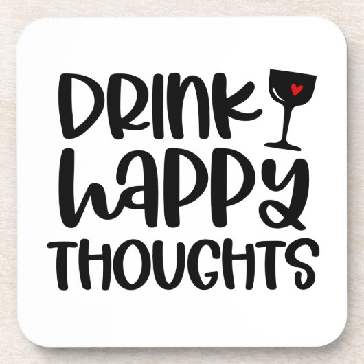 Funny Drink Happy Thoughts Wine Quote Untersetzer (Vorderseite)