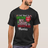 Funny Drink Hot Chocolate and Watch Holiday Movies T-Shirt (Vorderseite)