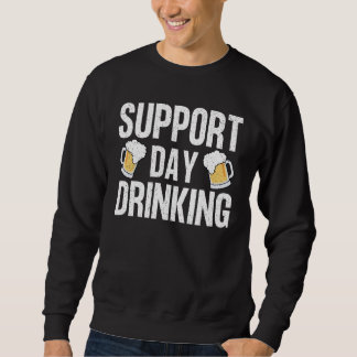 Funny Drink Unterstützung Drinks Tag Sweatshirt