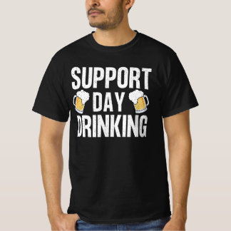 Funny Drink Unterstützung Drinks Tag T-Shirt