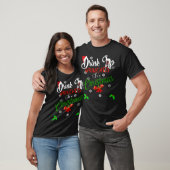 Funny Drink Up Grinches It&x27;s Christmas Designs T-Shirt (Unisex)