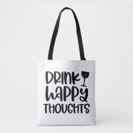 Funny Drink Wine Zitat Tote Tasche