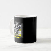 Funny Drinking Gift - Day Without Whisky Won't Kil Kaffeetasse (Vorderseite Links)