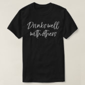 Funny Drinking Quote Party Geschenke Cute Drinks G T-Shirt (Design vorne)