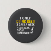 Funny Drinking Shirt Beer Lovers Button (Vorderseite)