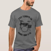 Funny Drummer Geschenk Cool der Tempo ist, was ich T-Shirt (Vorderseite)
