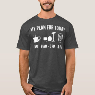 Funny Drums Instrument Music mein Plan für heute T-Shirt