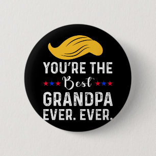 Funny, du bist der beste Opa aller Zeiten. Immer. Button