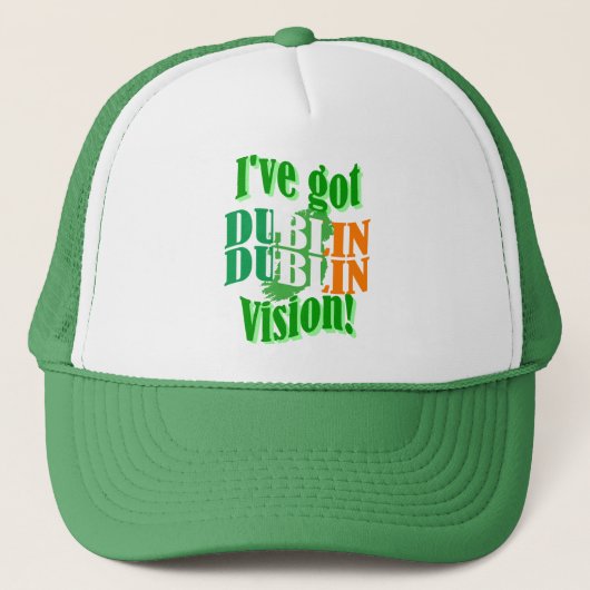 Funny Dublin Vision St Patrick's Day Truckerkappe (Vorderseite)
