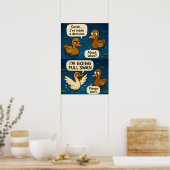 Funny Duck Comic - Going Full Swan Meme Poster (Küche)