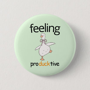 Funny Duck Custom Text Gefühl Producktive Blue Button