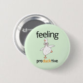 Funny Duck Custom Text Gefühl Producktive Blue Button (Vorne & Hinten)