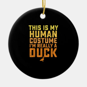 Funny Duck Das ist mein menschliches Kostüm Hallow Keramik Ornament