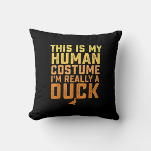 Funny Duck Das ist mein menschliches Kostüm Hallow Kissen