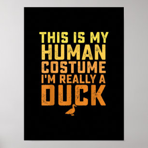 Funny Duck Das ist mein menschliches Kostüm Hallow Poster