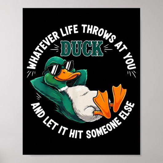 Funny Duck Graphic Life Quote Men Women Gift  Poster (Vorne)