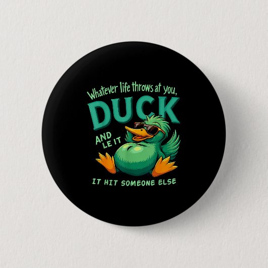 Funny Duck Graphic Men Women Teens Funny Quote Button (Vorderseite)