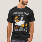 Funny Duck Graphic Tees Men Women Funny Quote  (Vorderseite)