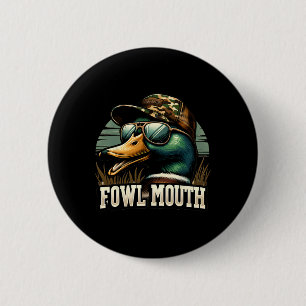 Funny Duck Hunter Shirt Fowl Mouth Duck Jagd Go Button