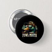 Funny Duck Hunter Shirt Fowl Mouth Duck Jagd Go Button (Vorne & Hinten)