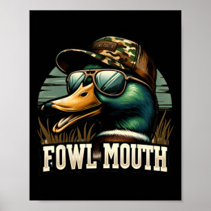 Funny Duck Hunter Shirt Fowl Mouth Duck Jagd Go Poster