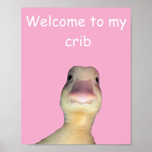 Funny Duck Meme – “Welcome to My Crib” Cute Animal Poster (Vorne)